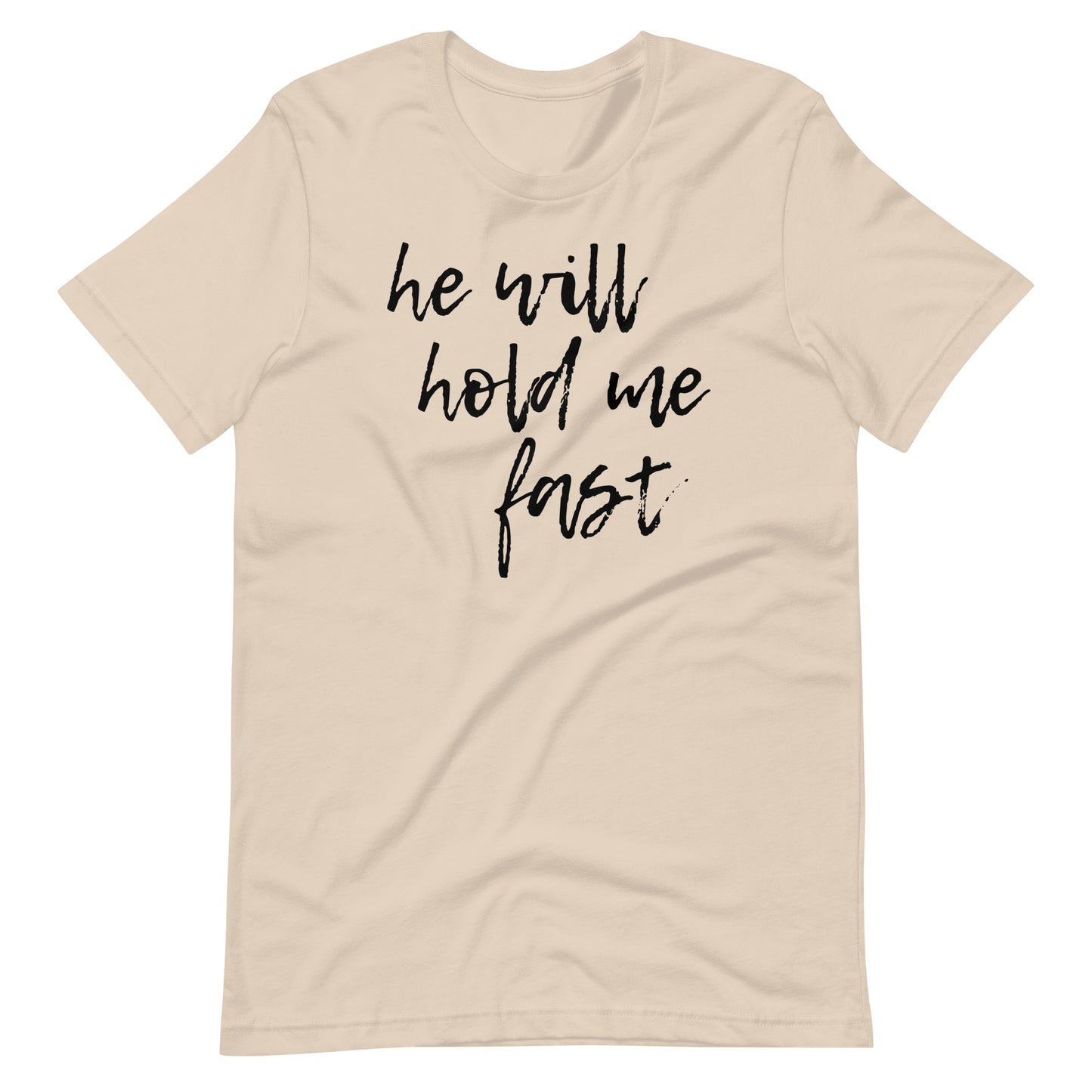 He Will Hold Me Fast shirt