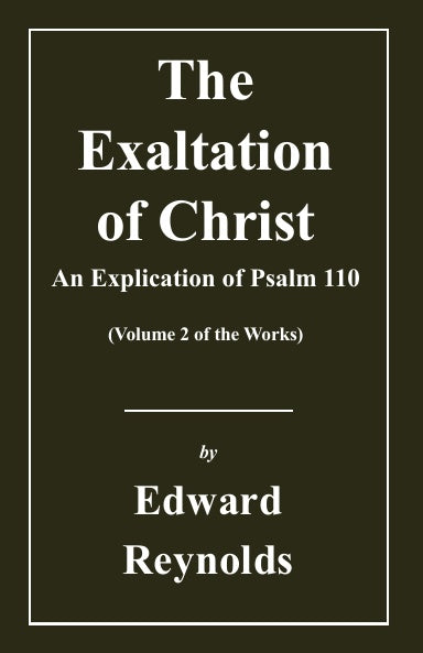 Meditations of the Holy Sacrament of the Lord's Supper (Works of Edward Reynolds Volume 3)