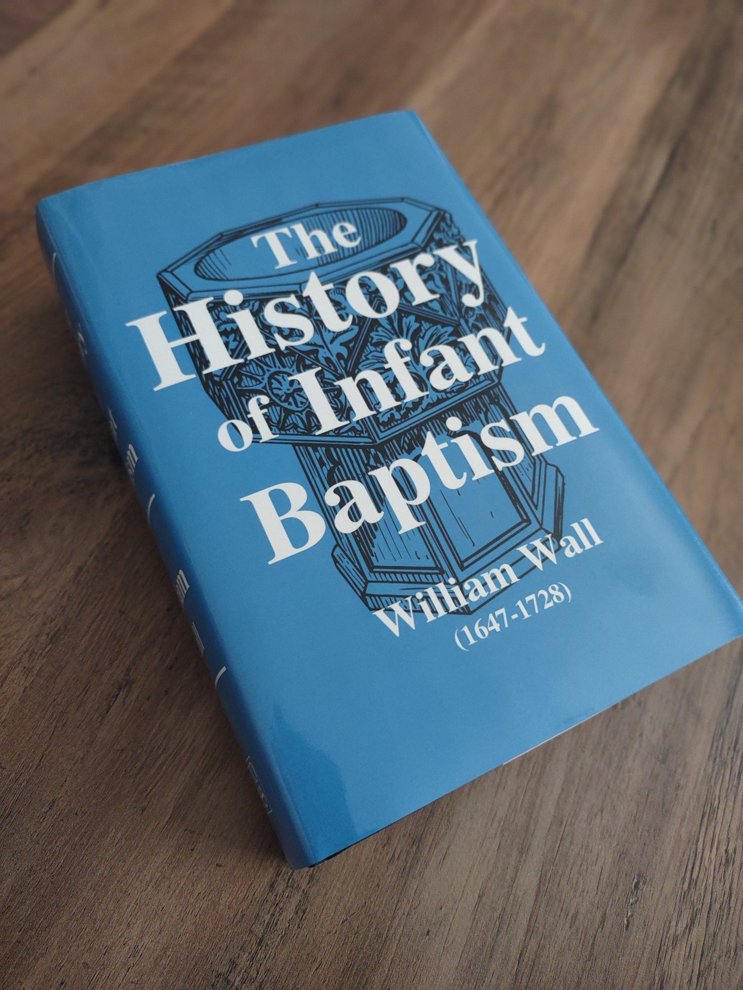 The History of Infant Baptism by William Wall