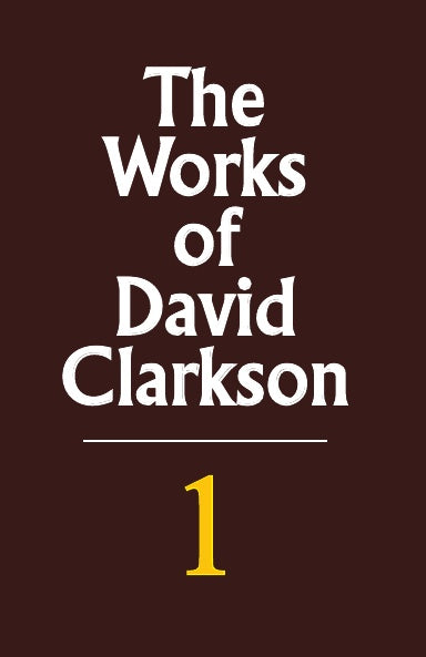 Works of David Clarkson (Vol 1)  ~BUMPED~