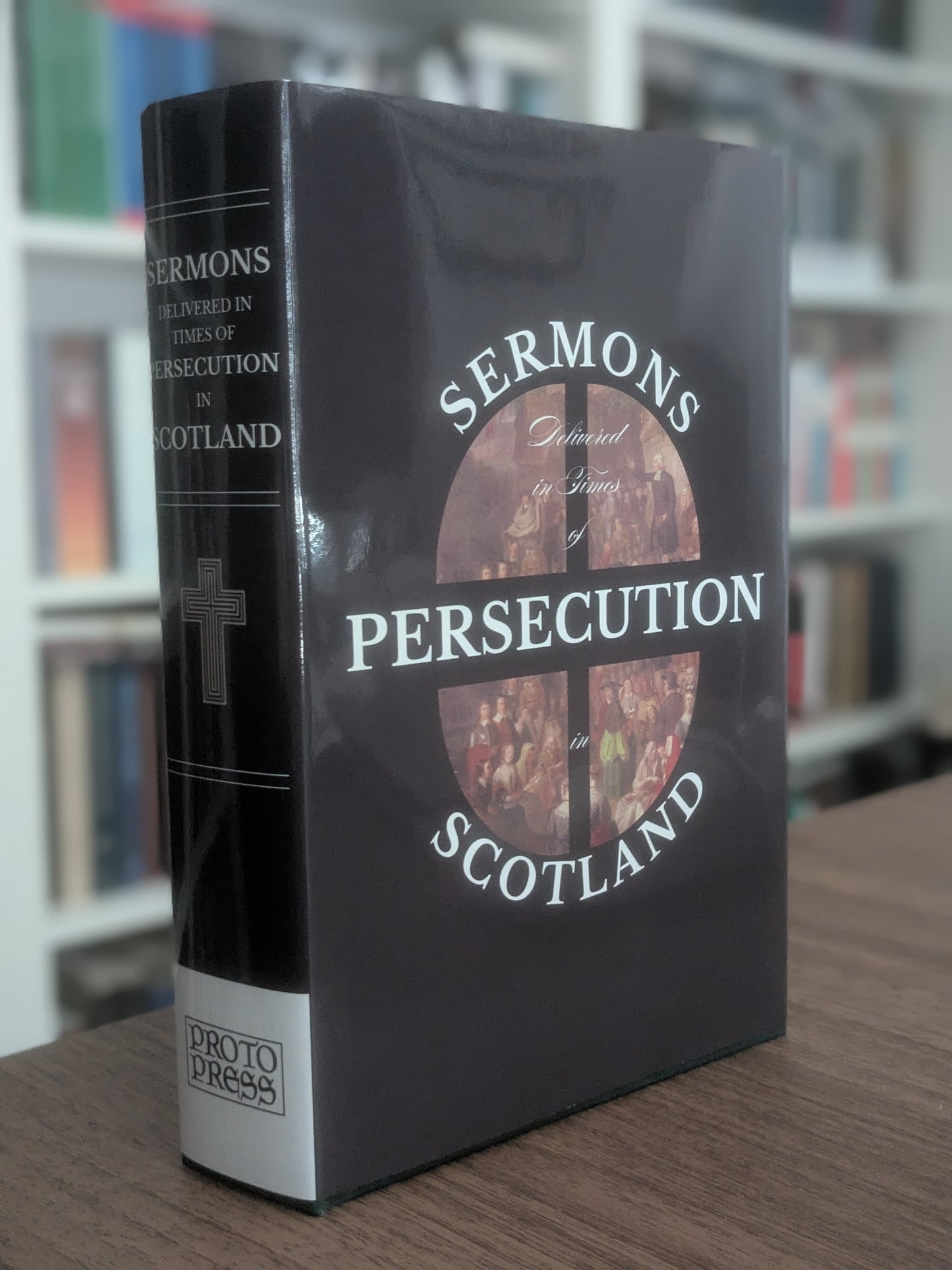 Sermons Delivered in Times of Persecution in Scotland