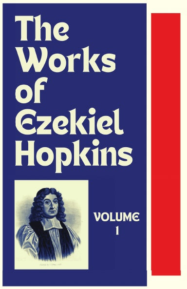 The Works of Ezekiel Hopkins (3 Volumes)