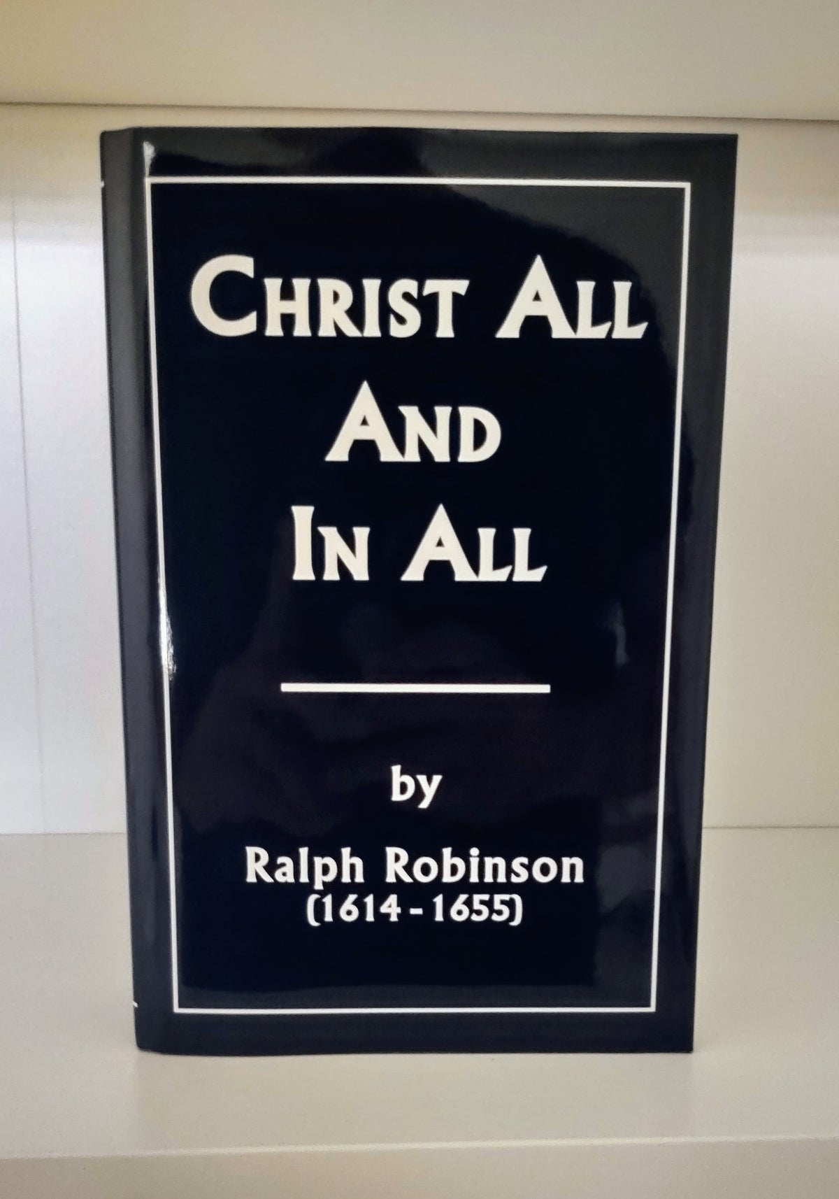 Christ Ralph Christ All and In All - Ralph Robinson – Proto Press Books