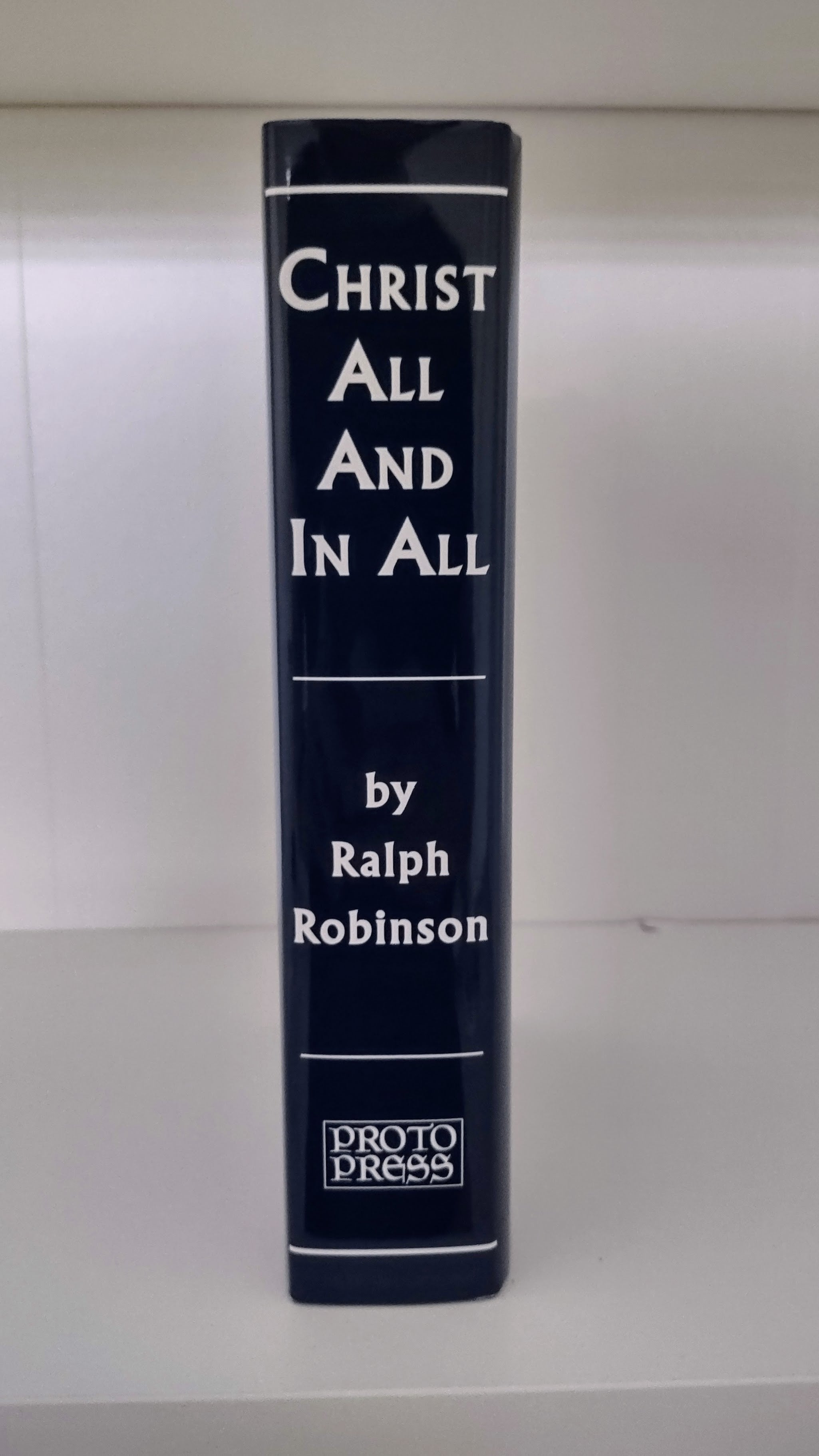 Christ Ralph Christ All and In All - Ralph Robinson – Proto Press Books