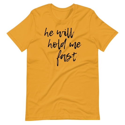 He Will Hold Me Fast shirt