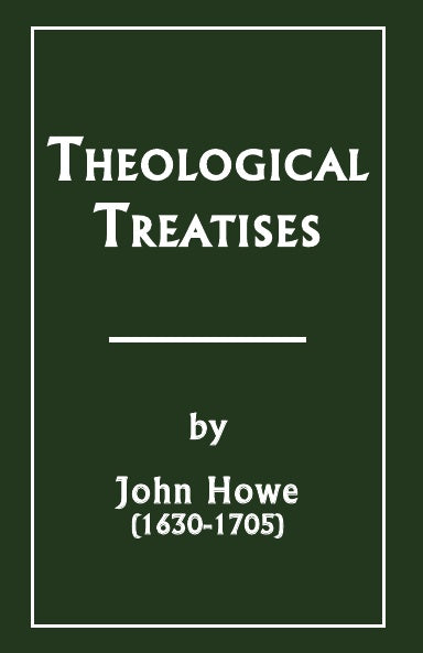 Theological Treatises by John Howe